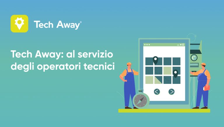 Tech Away: Il must have degli operatori tecnici